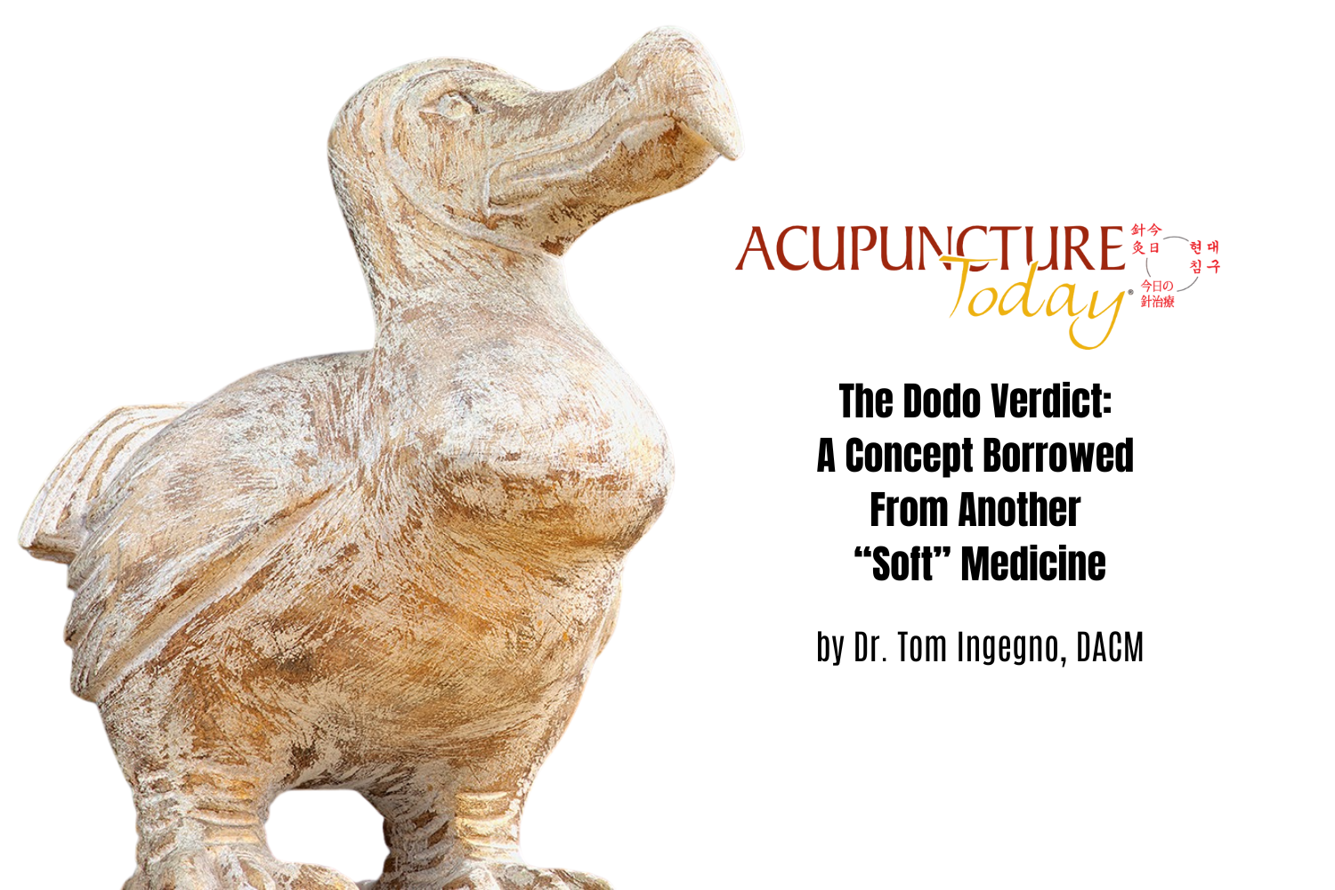 The Dodo Verdict by Dr. Tom Ingegno, DACM, LAc | Acupuncture Today The Dodo Verdict by Dr. Tom Ingegno, DACM, LAc | Acupuncture Today